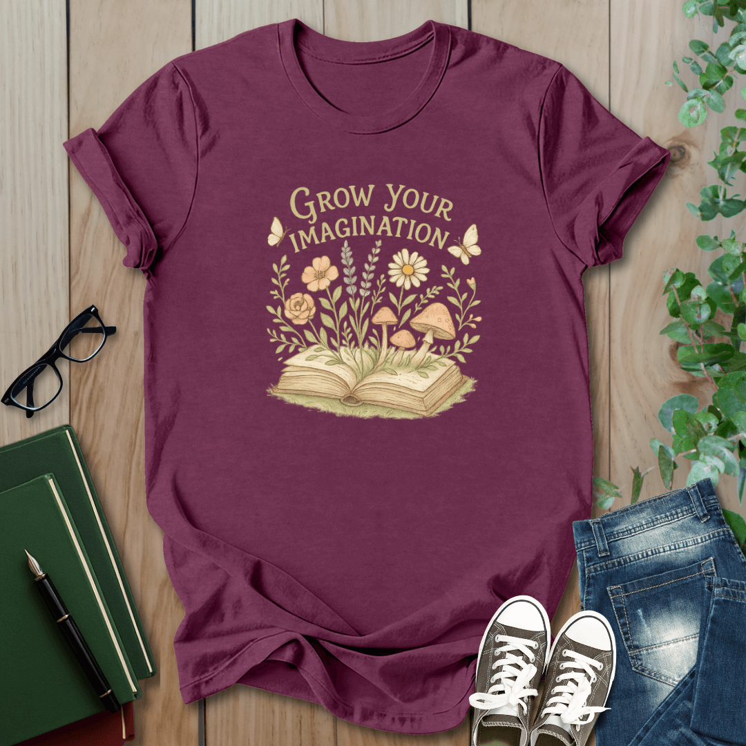 Grow Your Imagination - T-Shirt