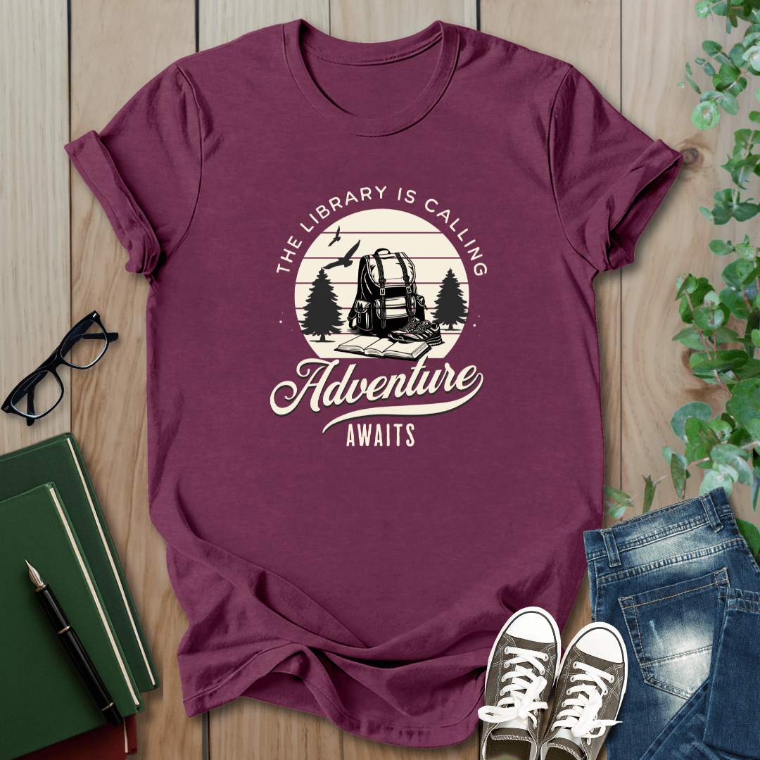 Library is Calling, Adventure Awaits - T-Shirt