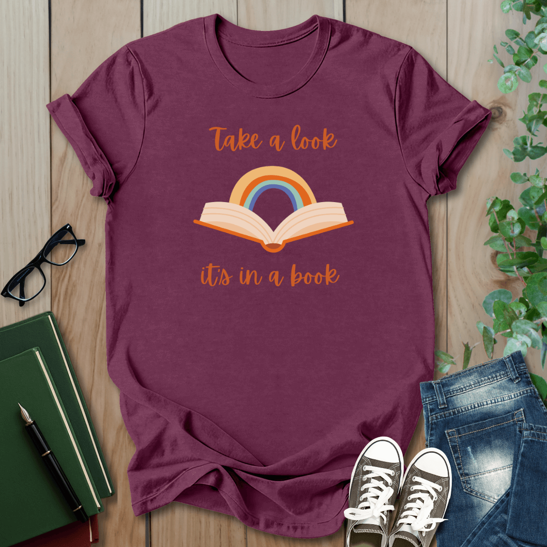 Take a Look, It's In a Book - T-Shirt