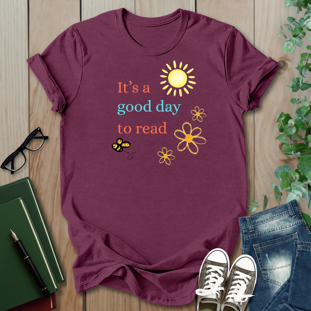 It's a Good Day To Read - T-Shirt