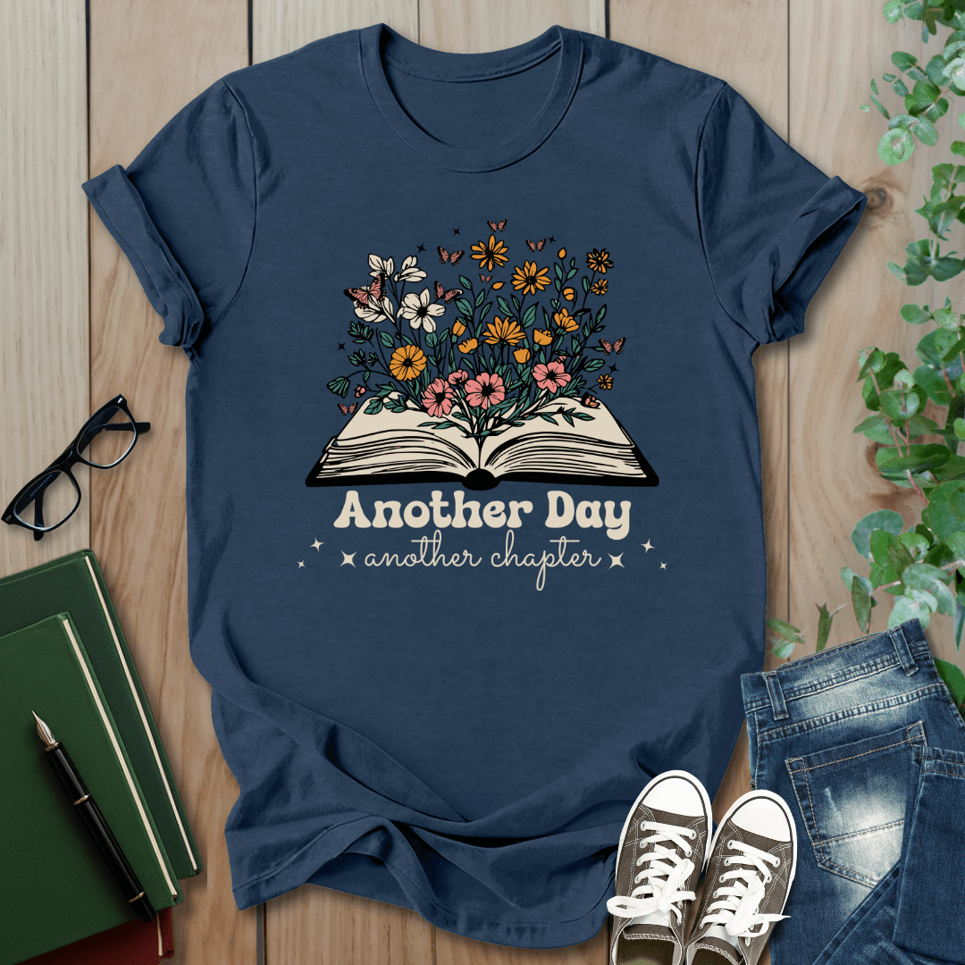 Floral Another Day, Another Chapter - T-Shirt