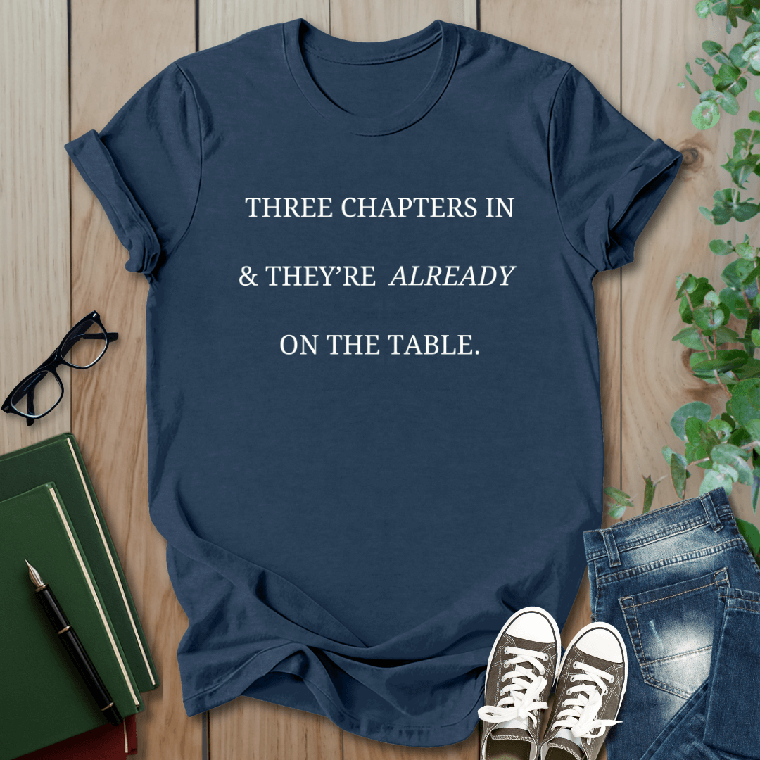 Three Chapters In & They're Already On The Table - Smut Squad T-Shirt