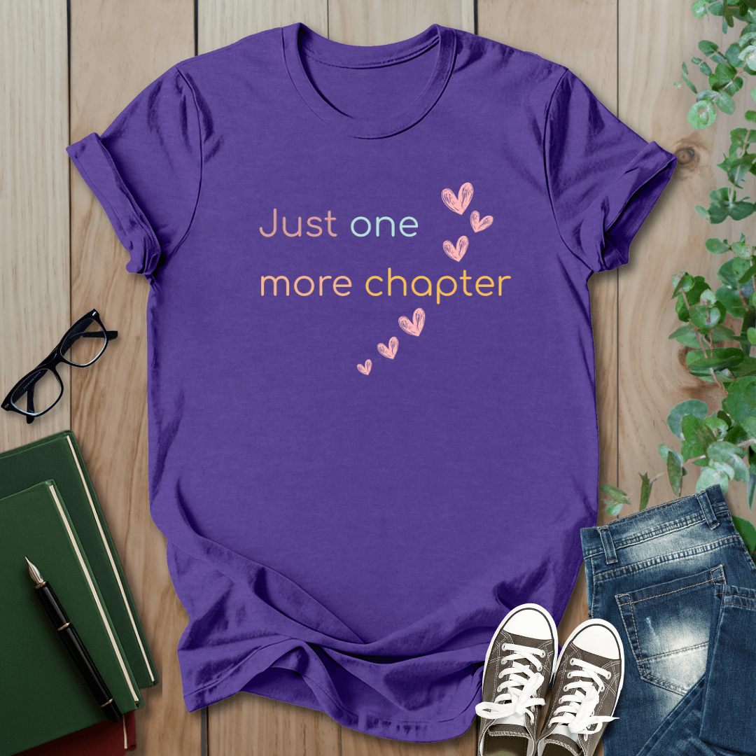 Just One More Chapter - T-Shirt