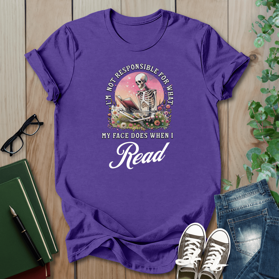 I'm Not Responsible For What My Face Does - T-Shirt