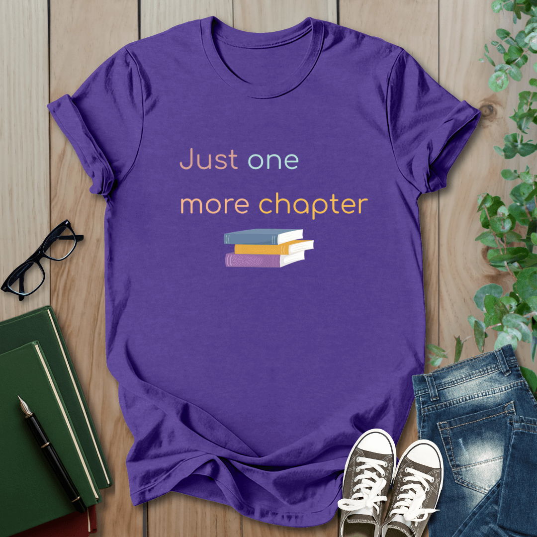 Just One More Chapter - T-Shirt