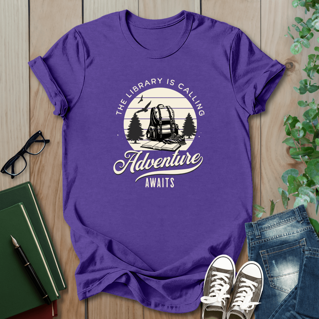 Library is Calling, Adventure Awaits - T-Shirt
