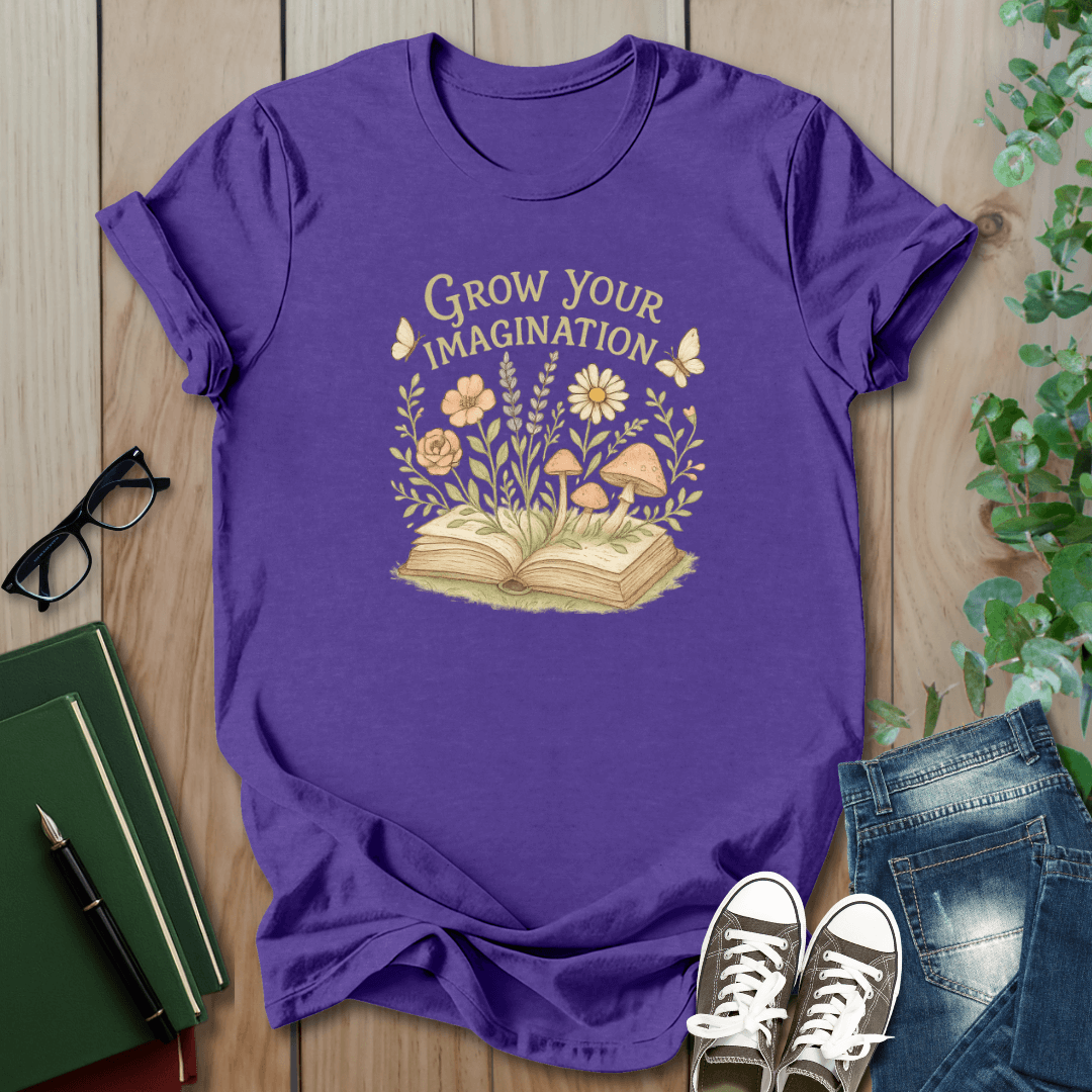 Grow Your Imagination - T-Shirt
