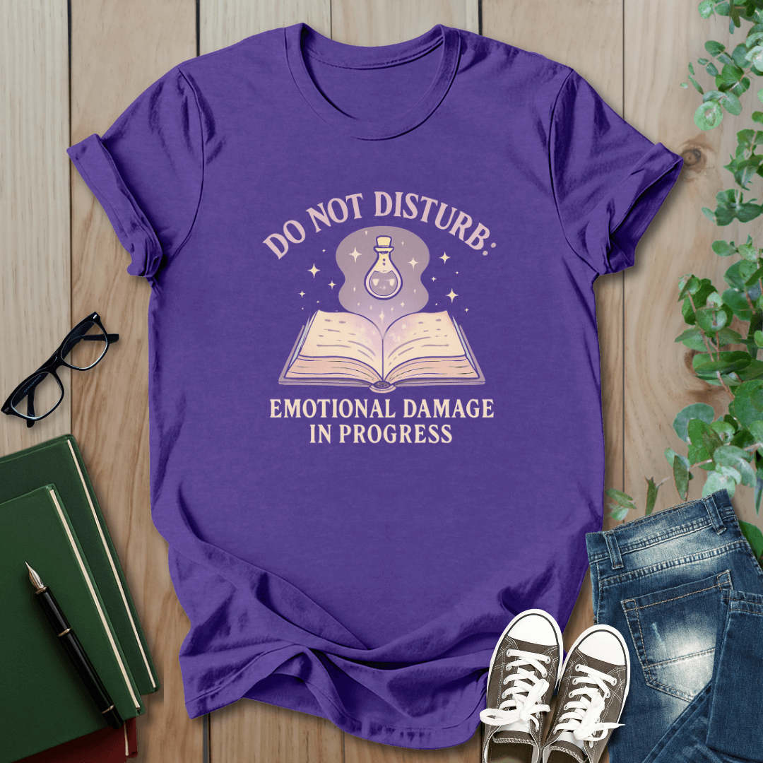 Do Not Disturb, Emotional Damage In Progress - T-Shirt