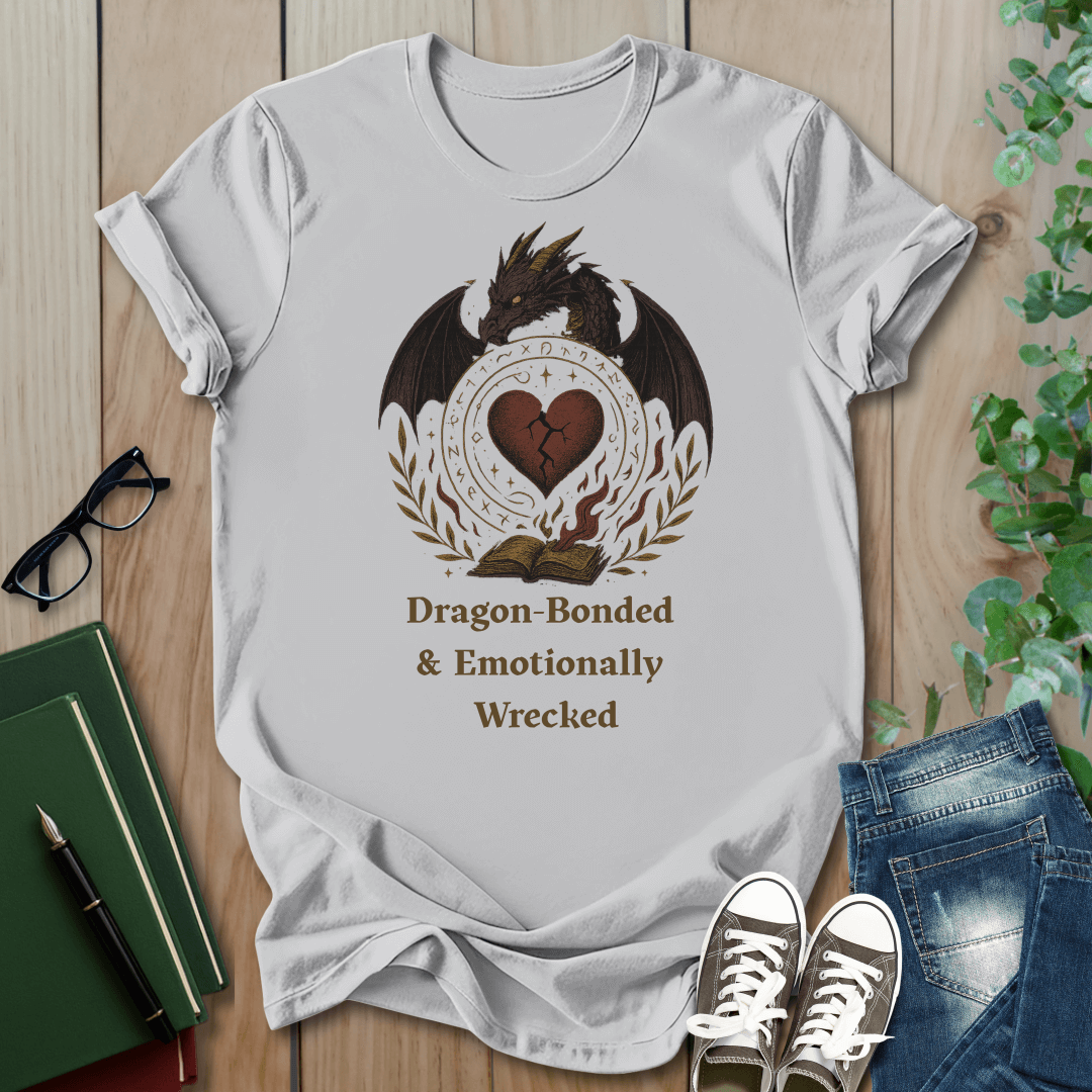 Fourth Wing, Dragon Bonded and Emotionally Wrecked - Romantasy T-Shirt