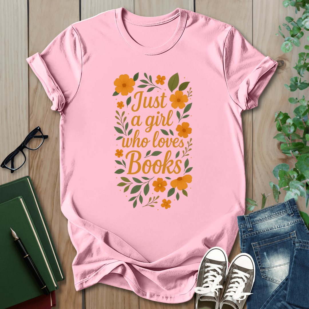 Just a Girl Who Loves Books - Floral T-Shirt