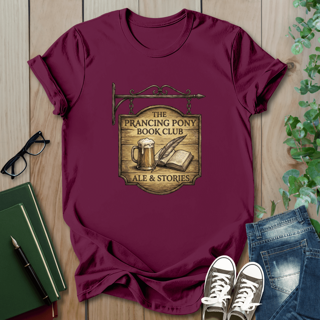 Prancing Pony Book Club, Ale & Stories- T-Shirt