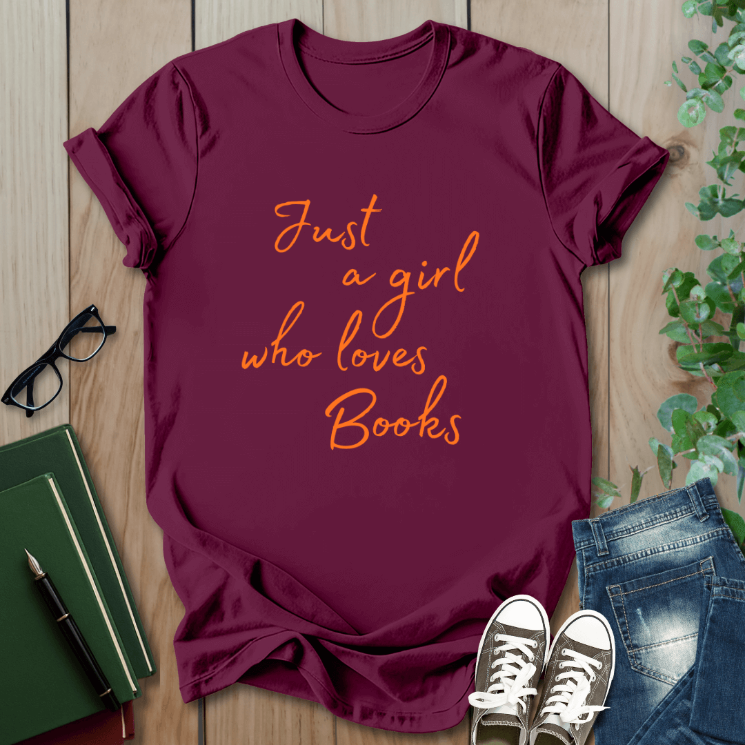 Just a Girl Who Loves Books - T-Shirt