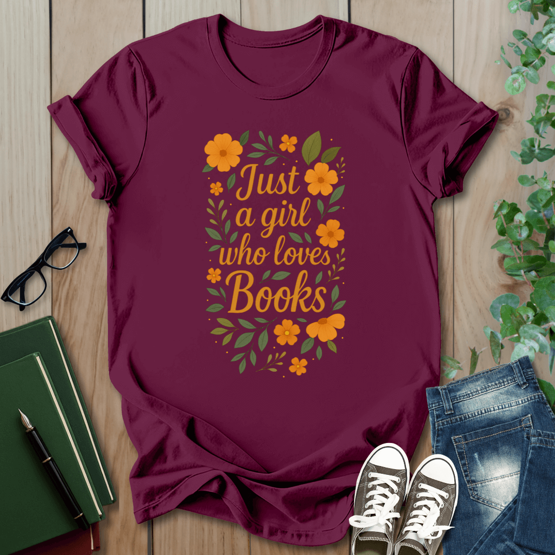 Just a Girl Who Loves Books - Floral T-Shirt