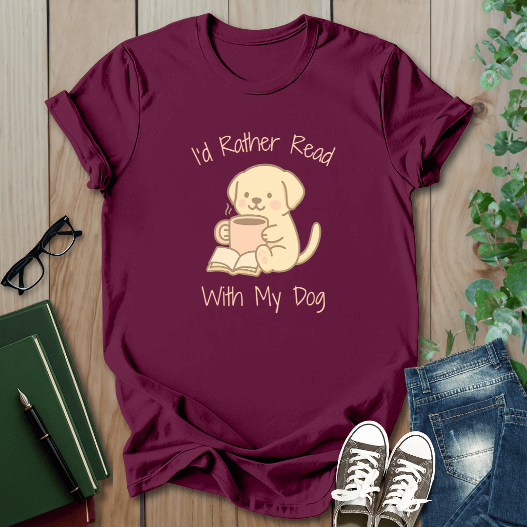 I'd Rather Read With My Dog - T-Shirt