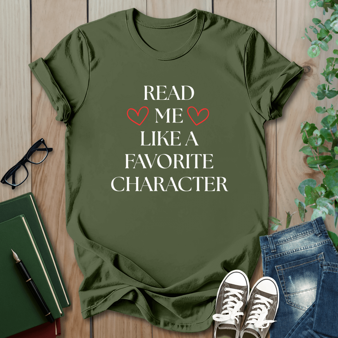 Read Me Like A Favorite Character - T-Shirt