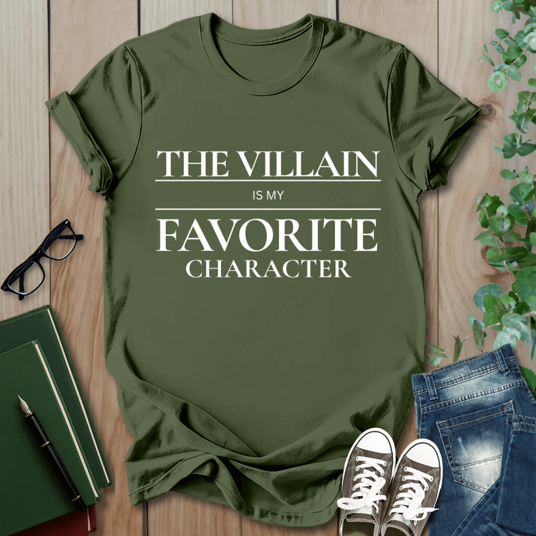 The Villain Is My Favorite Character - T-Shirt