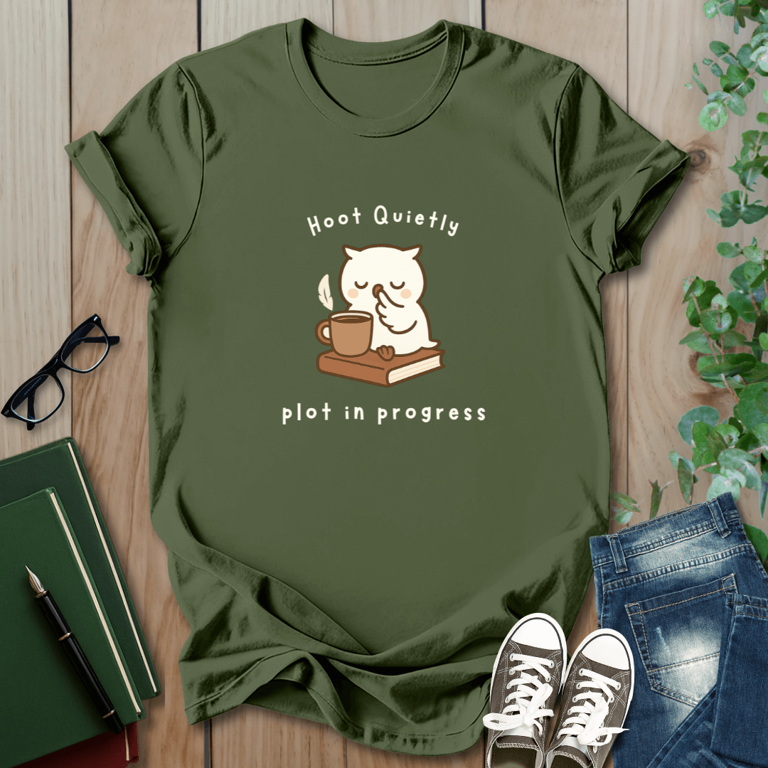 Hoot Quietly, Plot in Progress - T-Shirt