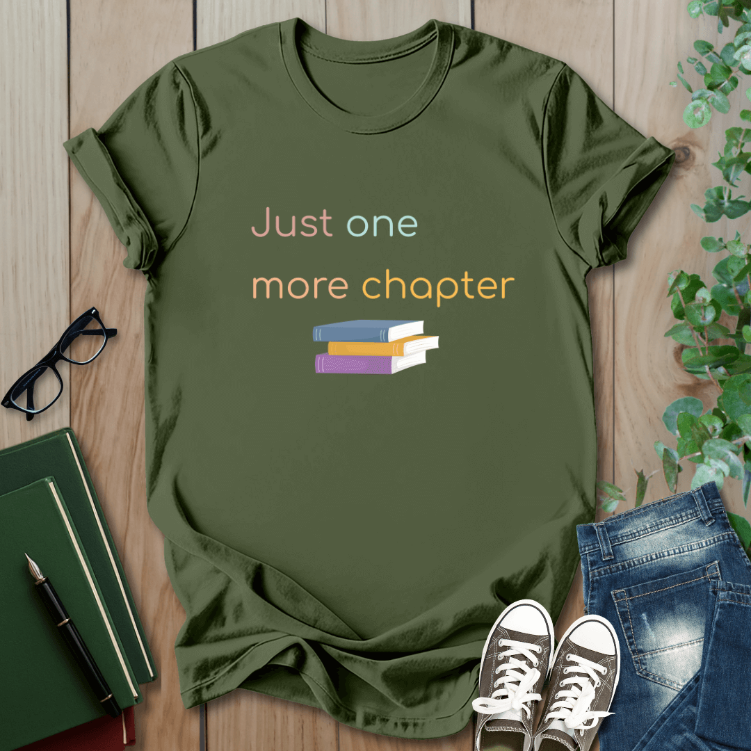 Just One More Chapter - T-Shirt