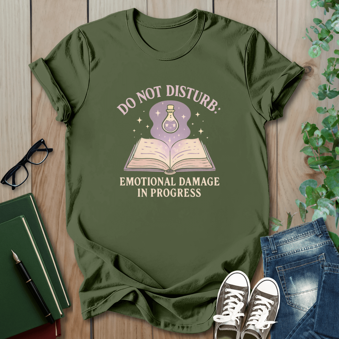 Do Not Disturb, Emotional Damage In Progress - T-Shirt