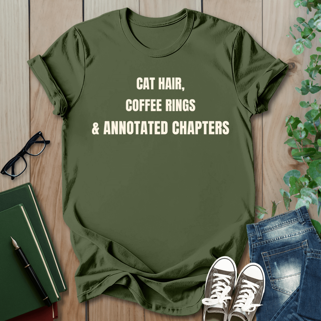 Cat Hair, Coffee Rings, Annotated Chapters - T-Shirt