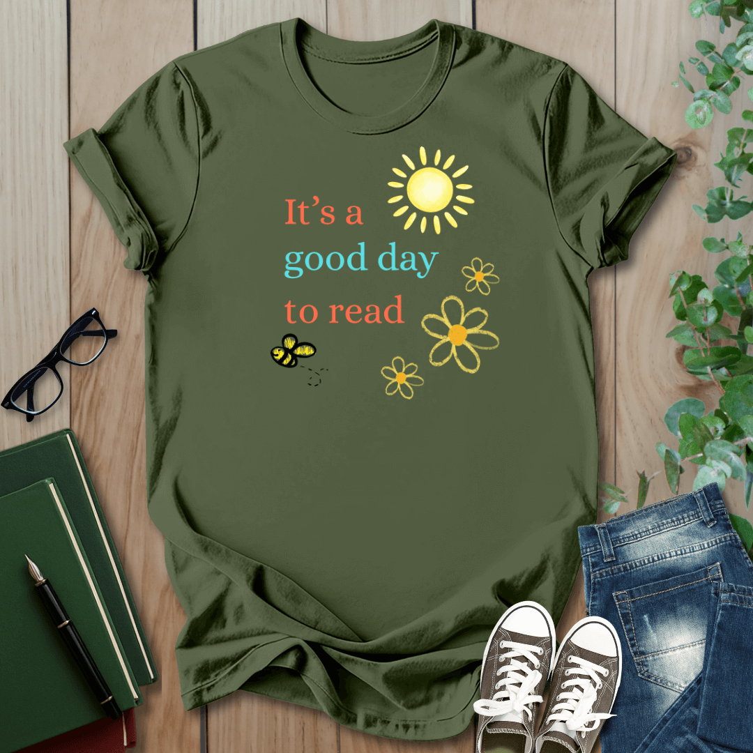 It's a Good Day To Read - T-Shirt