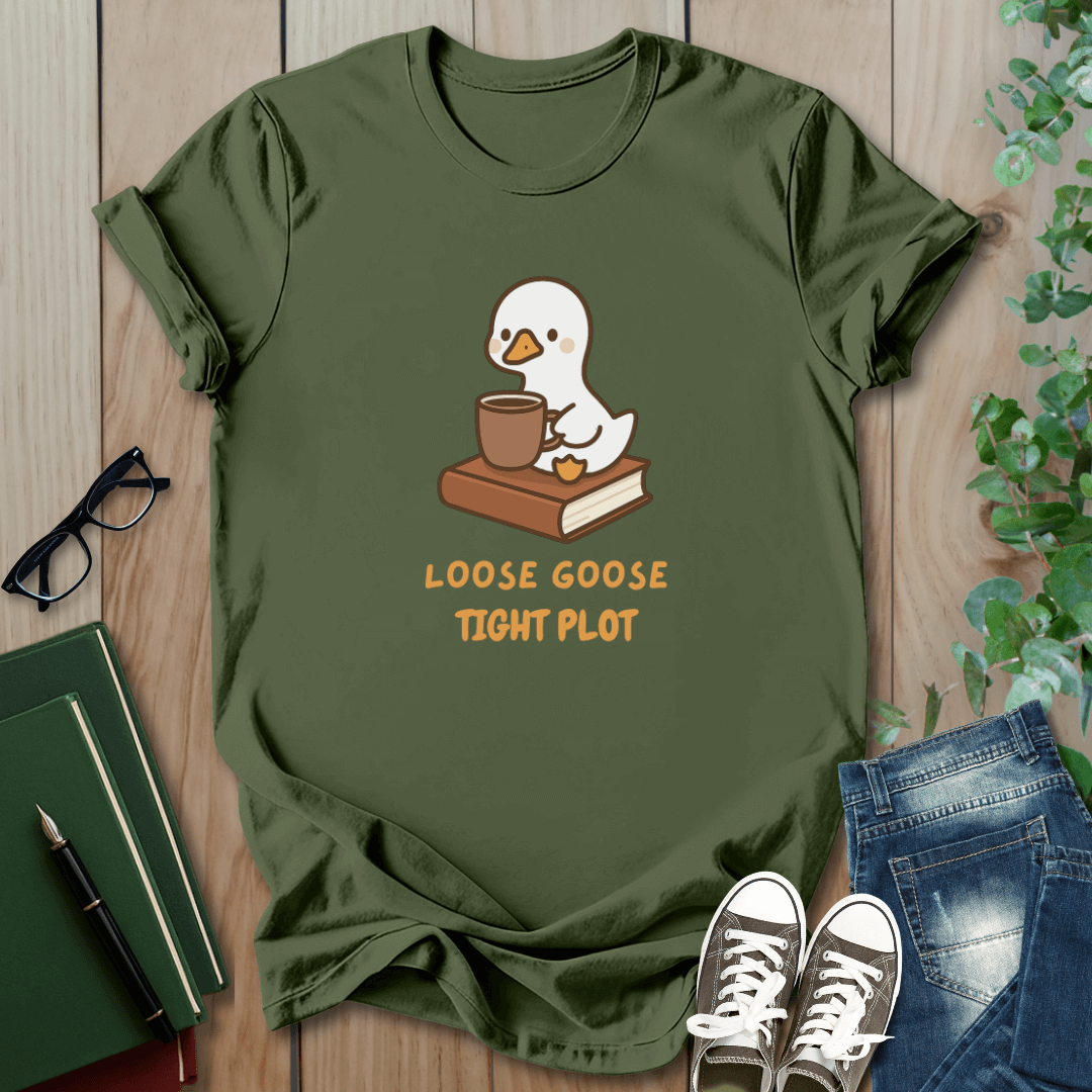 Loose Goose, Tight Plot - T-Shirt