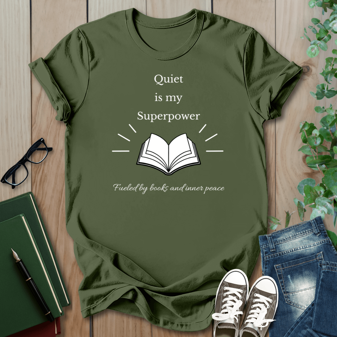 Quiet Is My Superpower - T-Shirt