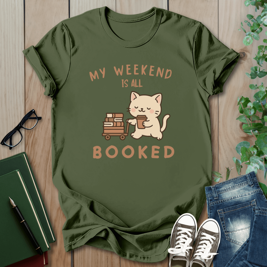 My Weekend is All Booked - T-Shirt