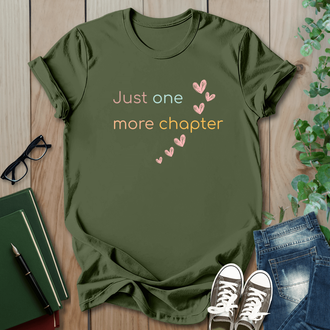 Just One More Chapter - T-Shirt