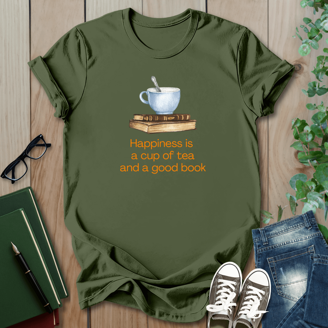 Happiness is a Cup of Tea And a Good Book - T-Shirt
