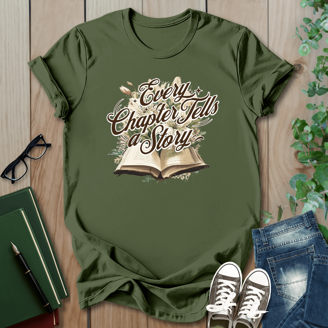 Every Chapter, Tells a Story - T-Shirt