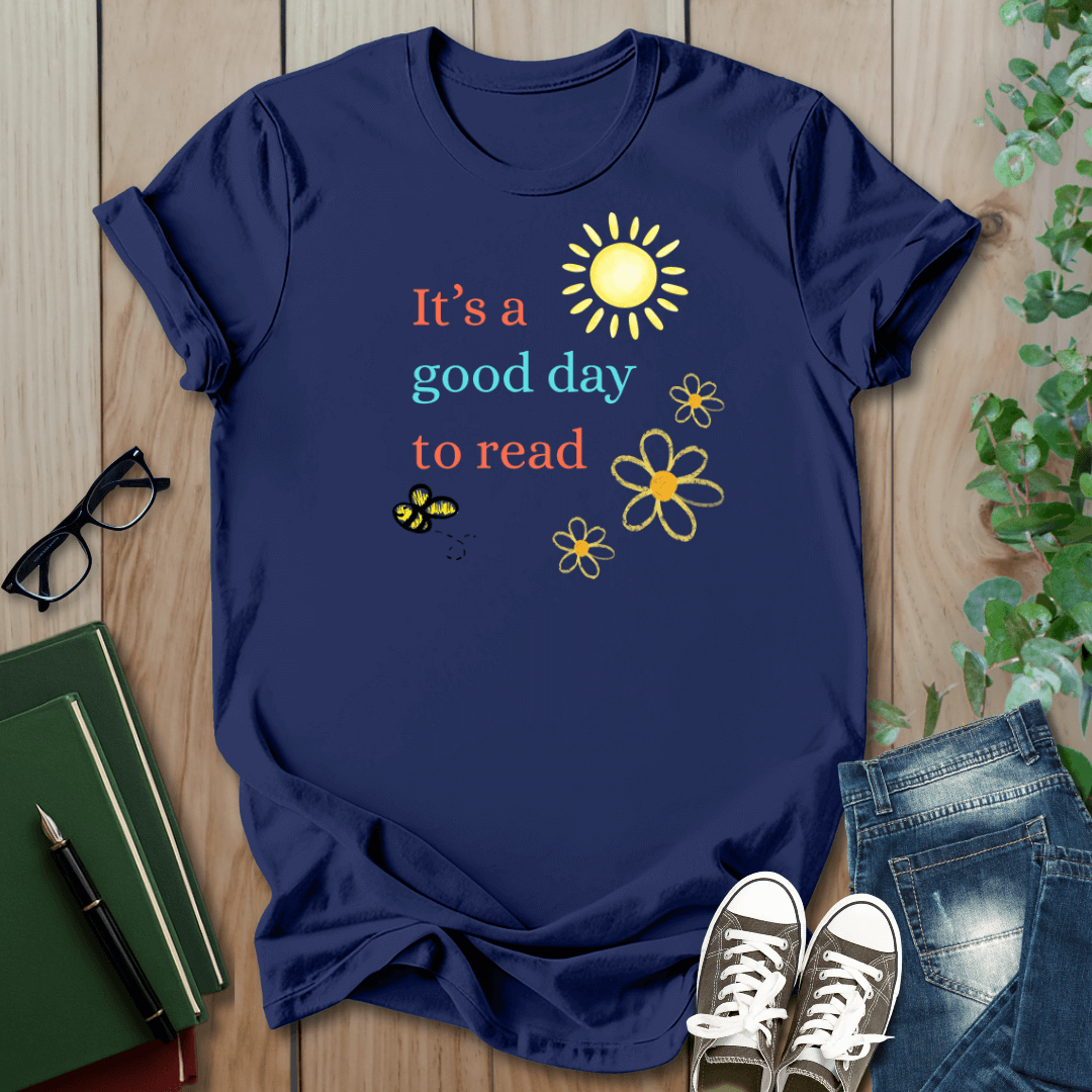 It's a Good Day To Read - T-Shirt