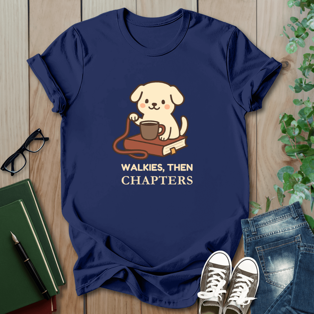 Walkies, Then Chapters - T-Shirt