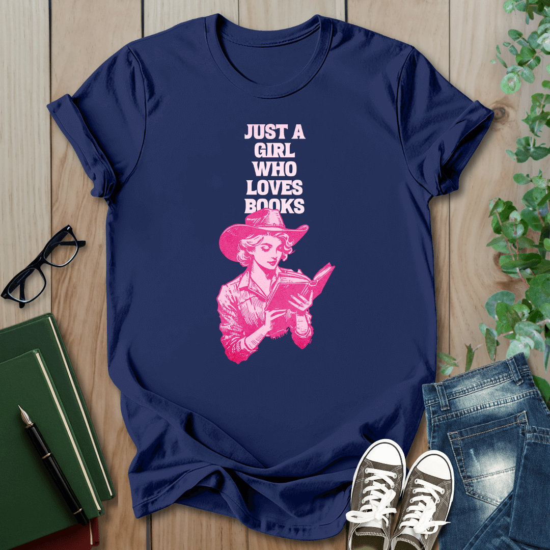Just A Girl Who Loves Books - Cowgirl T-Shirt