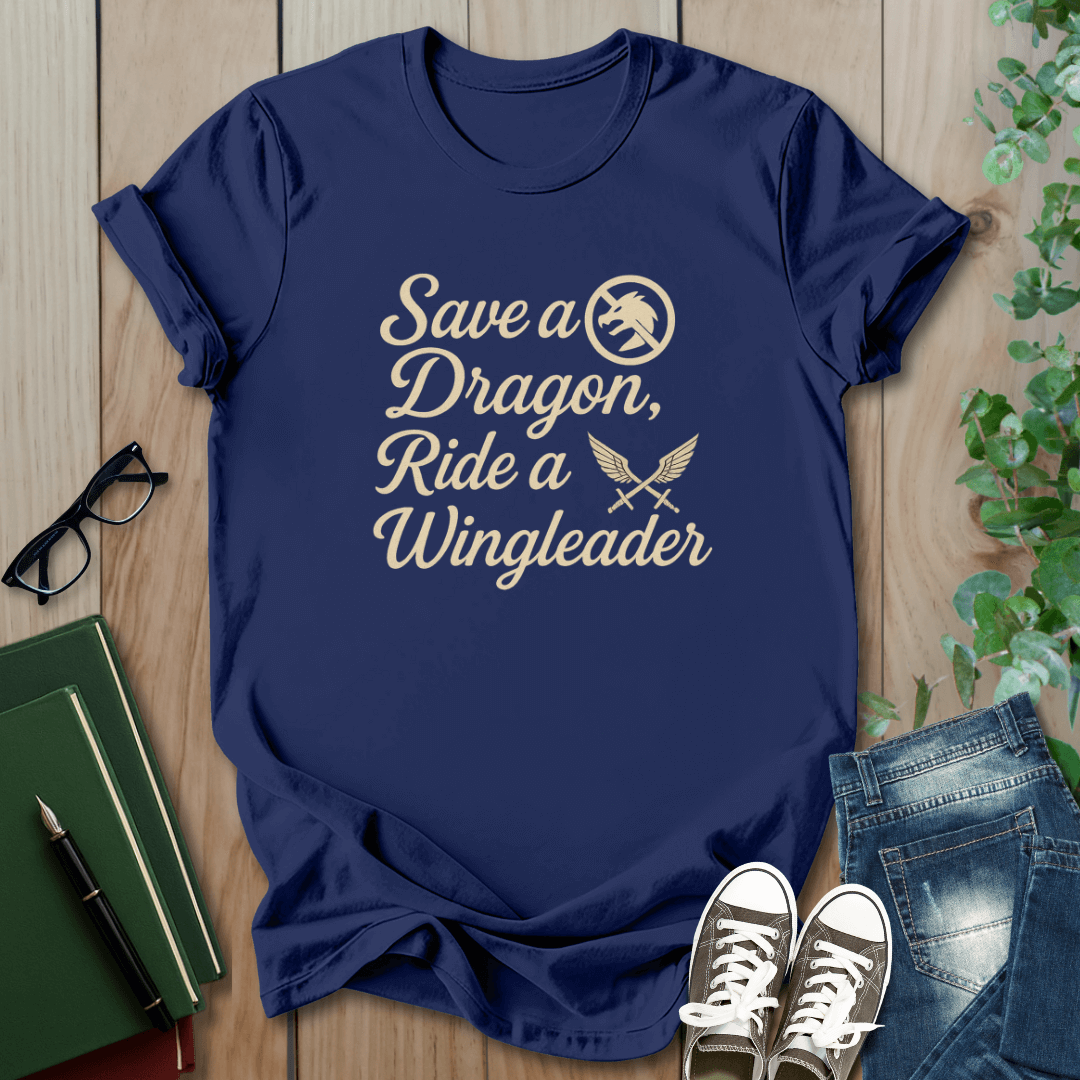 Fourth Wing, Save a Dragon, Ride a Wingleader - T-Shirt