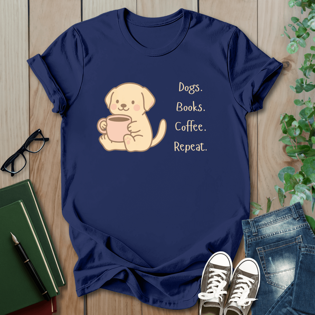 Dogs, Books, Coffee, Repeat - T-Shirt