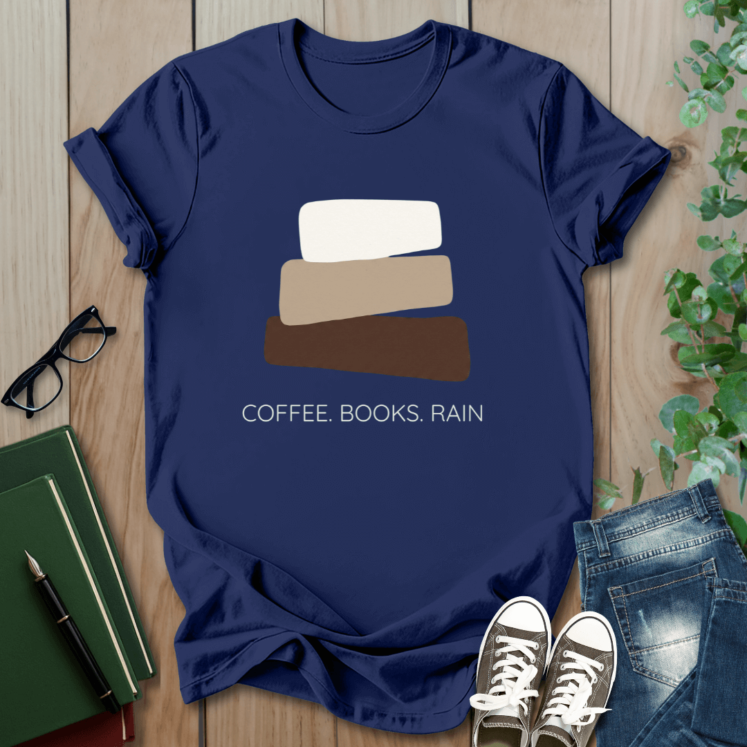 Coffee. Books. Rain - T-Shirt