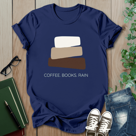 Coffee. Books. Rain - T-Shirt