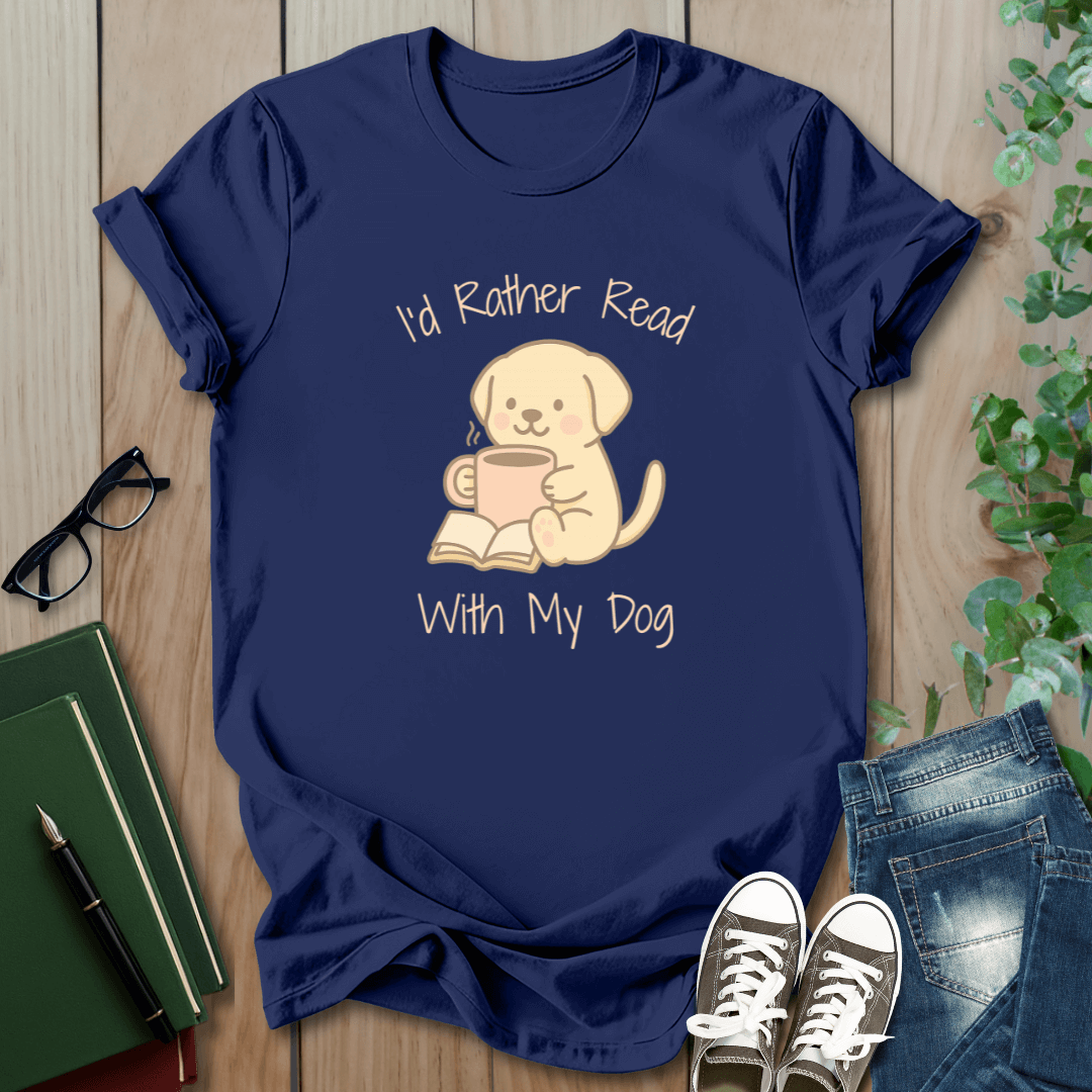 I'd Rather Read With My Dog - T-Shirt