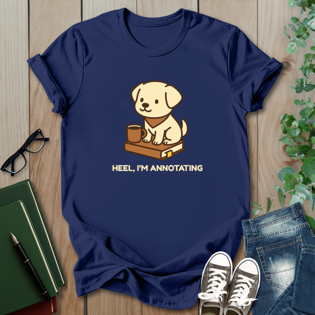 Hell, I'm Annotating- T-Shirt