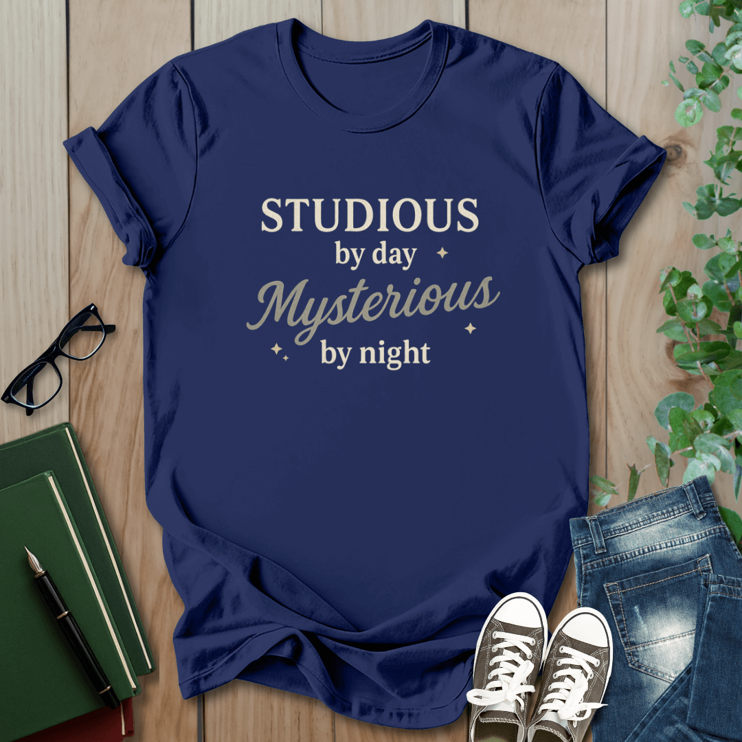 Studious By Day, Mysterious By Night - T-Shirt