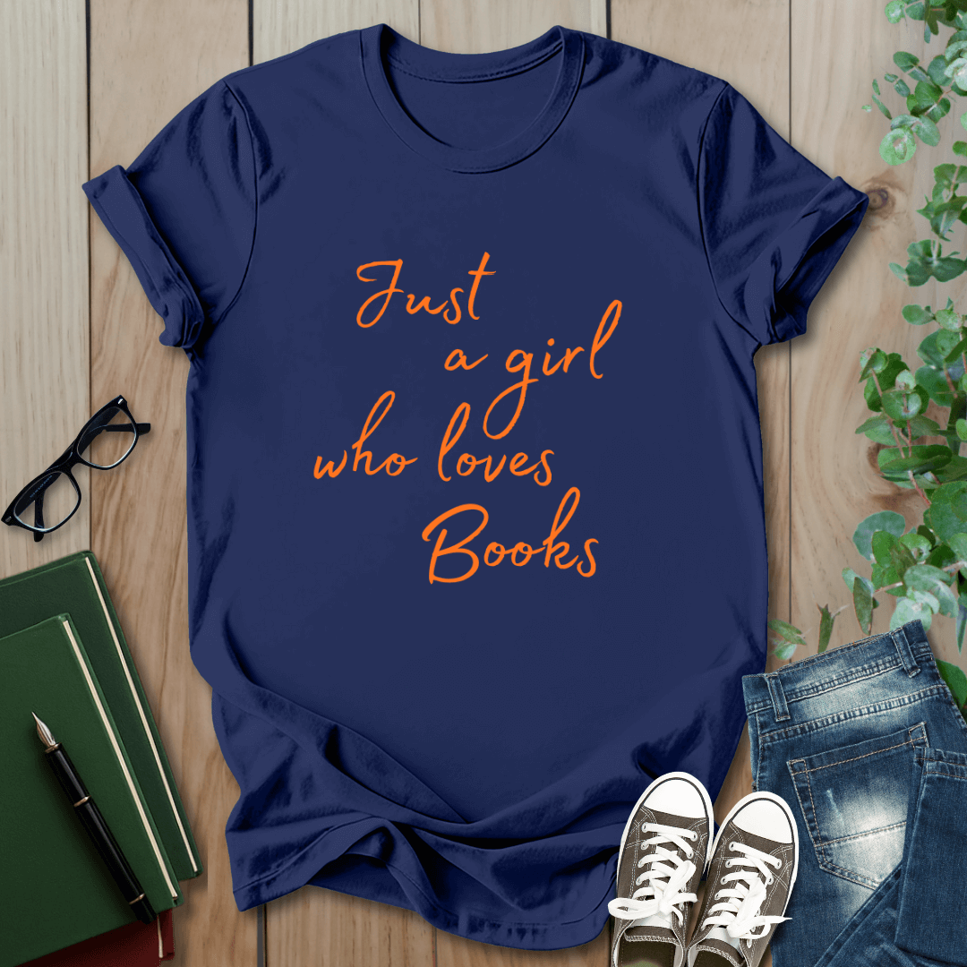 Just a Girl Who Loves Books - T-Shirt
