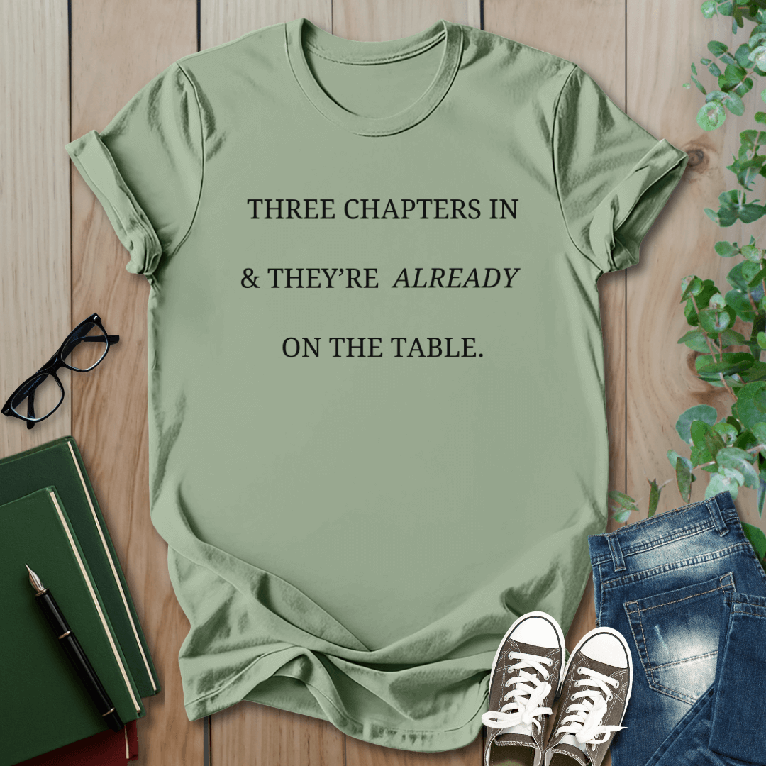 Three Chapters In & They're Already On The Table - Smut Squad T-Shirt
