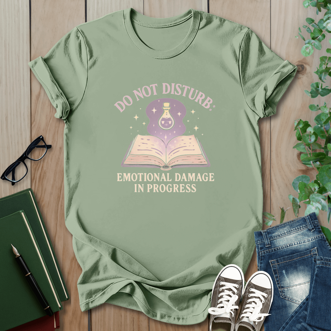 Do Not Disturb, Emotional Damage In Progress - T-Shirt