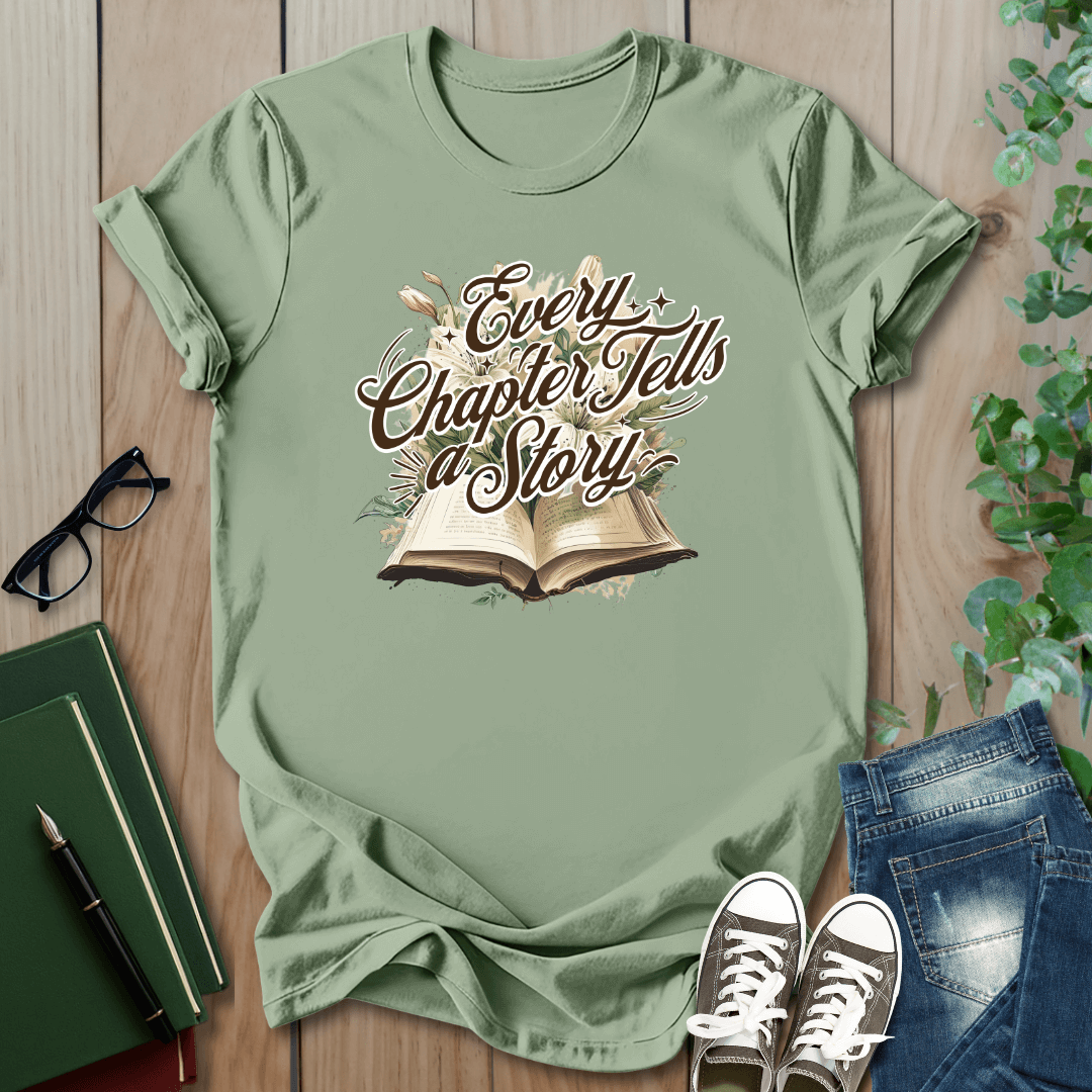 Every Chapter, Tells a Story - T-Shirt