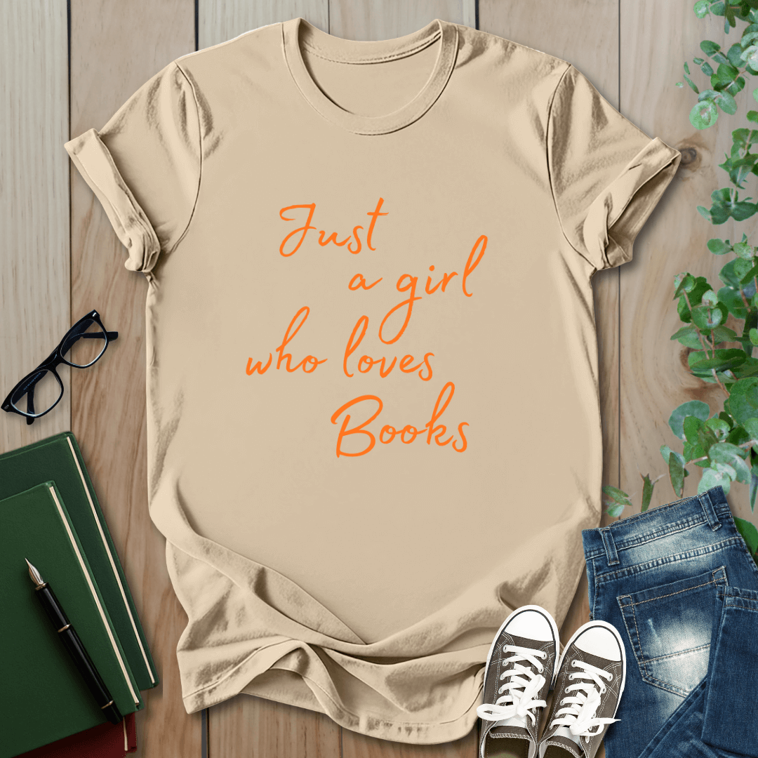 Just a Girl Who Loves Books - T-Shirt