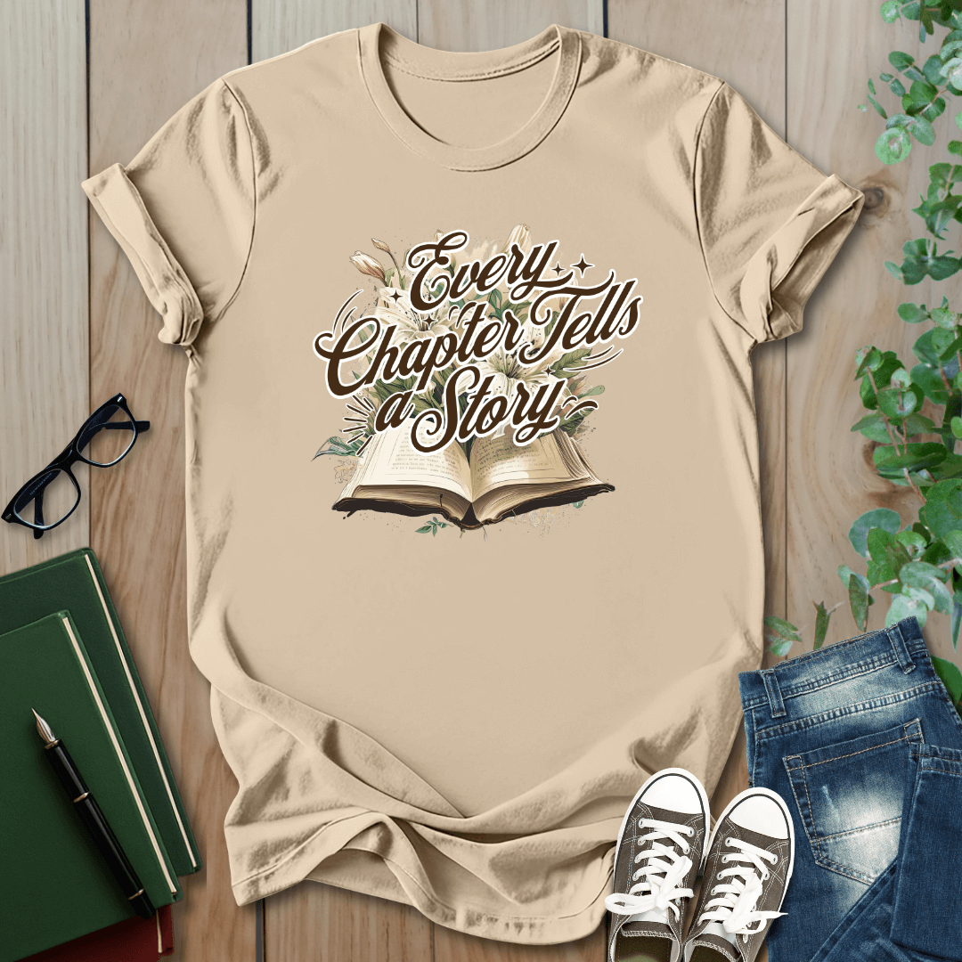 Every Chapter, Tells a Story - T-Shirt