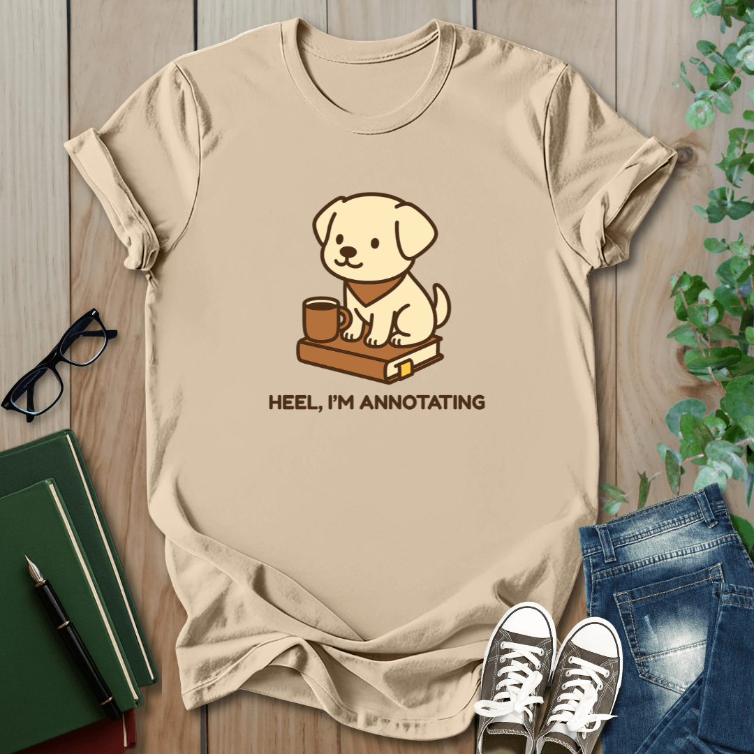 Hell, I'm Annotating- T-Shirt