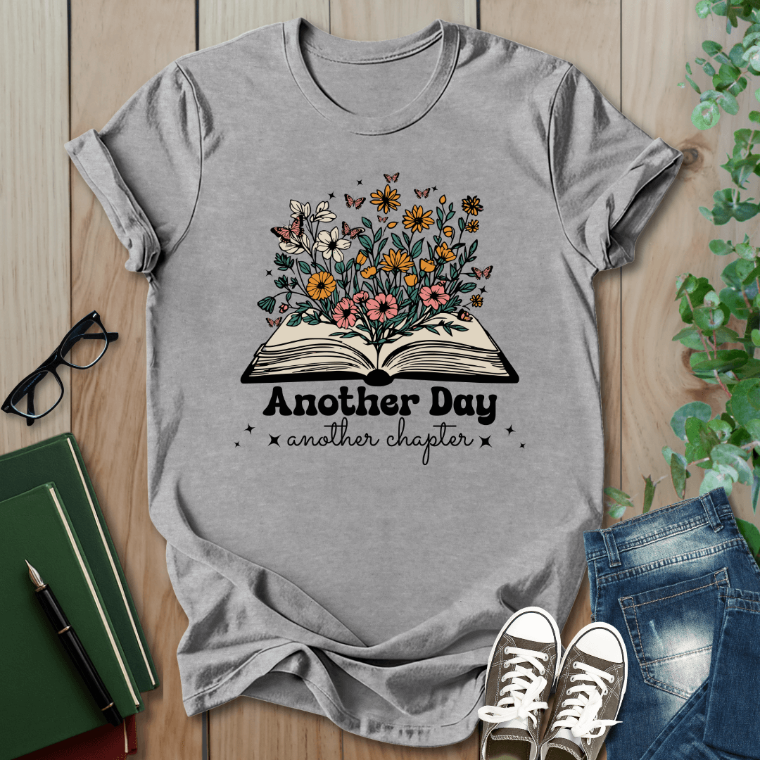 Floral Another Day, Another Chapter - T-Shirt