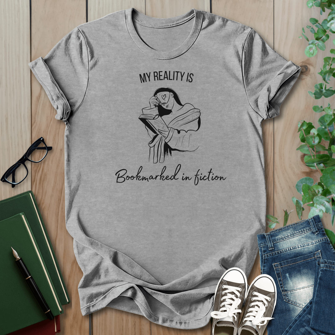 My Reality is, Bookmarked in Fiction - T-Shirt